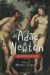 De Adao A Newton Uma Historia Das Macas De Adao A Newton Uma Historia Das Macas