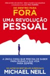De Dentro Para Fora Uma Revolucao Pessoal De Dentro Para Fora Uma Revolucao Pessoal