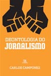 Deontologia Do Jornalismo Deontologia Do Jornalismo
