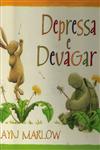 Depressa E Devagar