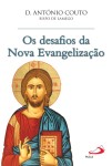 Desafios Da Nova Evangelizacao, Os Desafios Da Nova Evangelizacao, Os