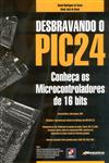 Desbravando O Pic24 Conheca Os Microcontroladores De 16 Bits Desbravando O Pic24 Conheca Os Microcontroladores De 16 Bits