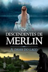 Descendentes De Merlin Vol2 - A Dama Do Lago Descendentes De Merlin Vol2 - A Dama Do Lago