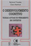 Desenvolvimento Cognitivo, O Desenvolvimento Cognitivo, O