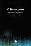 Desespero Aquem Da Depressao, O Desespero Aquem Da Depressao, O