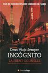 Deus Viaja Sempre Incognito Deus Viaja Sempre Incognito