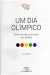 Dia Olimpico, Um Dia Olimpico, Um