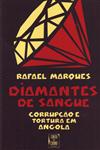 Diamantes De Sangue Corrupcao E Tortura Em Angola Diamantes De Sangue Corrupcao E Tortura Em Angola