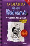 Diario De Um Banana, O Vol5 - A Verdade Nua E Crua Diario De Um Banana, O Vol5 - A Verdade Nua E Crua