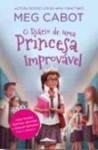 Diario De Uma Princesa Improvavel, O Diario De Uma Princesa Improvavel, O