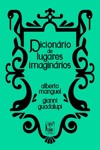 Dicionario Dos Lugares Imaginarios Dicionario Dos Lugares Imaginarios
