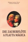 Die Zauberflote / A Flauta Magica Die Zauberflote / A Flauta Magica