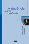 Docencia Como Profissao, A Docencia Como Profissao, A
