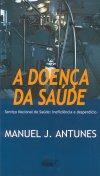 Doenca Da Saude, A Doenca Da Saude, A