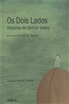 Dois Lados, Os Dois Lados, Os