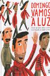 Domingo Vamos A Luz Domingo Vamos A Luz