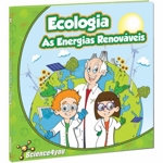 Ecologia - As Energias Renovaveis Ecologia - As Energias Renovaveis