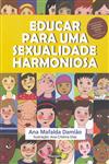 Educar Para Uma Sexualidade Harmoniosa Educar Para Uma Sexualidade Harmoniosa