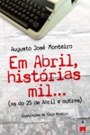 Em Abril Historias Mil As Do 25 De Abril E Outras Em Abril Historias Mil As Do 25 De Abril E Outras