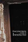 Encontros Com O Insolito Encontros Com O Insolito