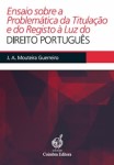 Ensaio Sobre A Problematica Da Titulacao E Do Registo A Luz Do Direito Portugues Ensaio Sobre A Problematica Da Titulacao E Do Registo A Luz Do Direito Portugues