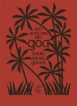 Era Uma Vez Em Goa Era Uma Vez Em Goa