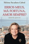 Erros Meus Ma Fortuna Amor Sempre Erros Meus Ma Fortuna Amor Sempre