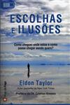 Escolhas E Ilusoes Escolhas E Ilusoes
