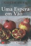 Espera Em Vao, Uma Espera Em Vao, Uma
