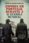 Espioes Em Portugal Durante A Ii Guerra Mundial Espioes Em Portugal Durante A Ii Guerra Mundial