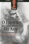 Espirito Da Geometria Da Arte De Persuadir, O Espirito Da Geometria Da Arte De Persuadir, O