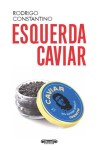 Esquerda Caviar Esquerda Caviar