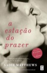 Estacao Do Prazer, A Estacao Do Prazer, A