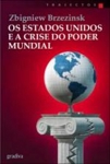 Estados Unidos E A Crise Do Poder Mundial, Os Estados Unidos E A Crise Do Poder Mundial, Os