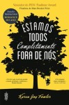 Estamos Todos Completamente Fora De Nos Estamos Todos Completamente Fora De Nos