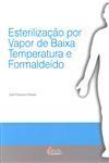 Esterilizacao Por Vapor De Baixa Temperatura E Formaldeido Esterilizacao Por Vapor De Baixa Temperatura E Formaldeido