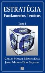 Estrategia Vol1 - Fundamentos Teoricos Estrategia Vol1 - Fundamentos Teoricos