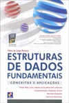 Estruturas De Dados Fundamentais Estruturas De Dados Fundamentais