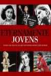 Eternamente Jovens Icones Do Seculo Xx Que Desapareceram Cedo Demais Eternamente Jovens Icones Do Seculo Xx Que Desapareceram Cedo Demais