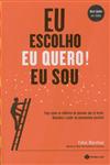 Eu Escolho Eu Quero Eu Sou Eu Escolho Eu Quero Eu Sou