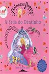 Fada Do Dentinho, A Fada Do Dentinho, A