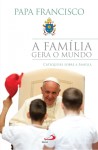 Familia Gera O Mundo, A Familia Gera O Mundo, A