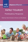 Family Tourism Multidisciplinary Perspectives Family Tourism Multidisciplinary Perspectives