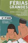 Ferias Grandes 6/7 Ano Ferias Grandes 6/7 Ano