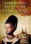 Filipa De Lencastre A Rainha Que Mudou Portugal Filipa De Lencastre A Rainha Que Mudou Portugal