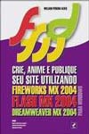 Fireworks Mx 2004 Flash Mx 2004 Dreamweaver Mx 2004 Fireworks Mx 2004 Flash Mx 2004 Dreamweaver Mx 2004