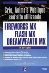 Fireworks Mx Flash Mx Dreamweaver Mx Fireworks Mx Flash Mx Dreamweaver Mx