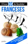 Franceses, Os Franceses, Os