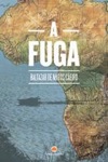 Fuga, A Fuga, A
