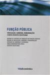 Funcao Publica Vinculacao Carreiras Remuneracoes E Novo Estatuto Disciplinar Funcao Publica Vinculacao Carreiras Remuneracoes E Novo Estatuto Disciplinar